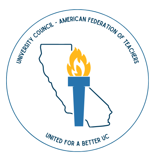 Circular logo reads "University Council - American Federation of Teachers - United for a Better UC" with silhouette of state of California with torch in the middle.